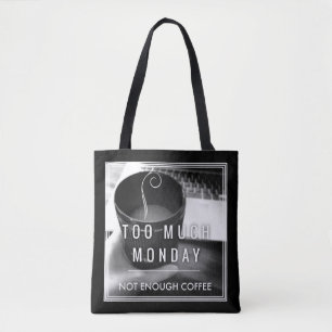 Bolso De Tela Demasiado lunes no bastante café