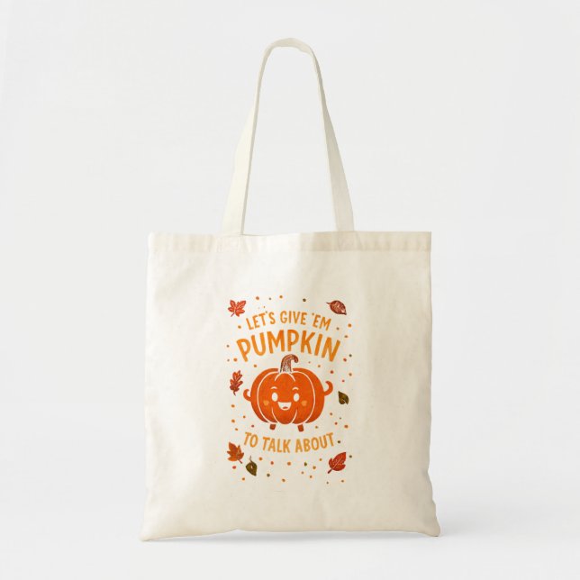 Bolso De Tela Démosles calabaza para hablar de calabaza divertid (Frente)