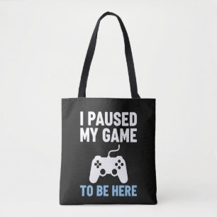 Bolso De Tela Detuve mi juego para estar aquí divertido cita de 