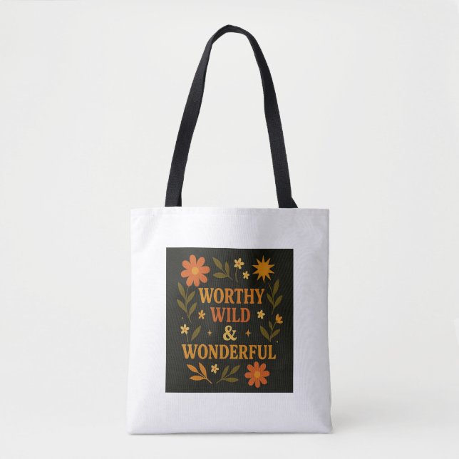 Bolso De Tela "Digno, Salvaje y Maravilloso" Floral Motivational (Anverso)