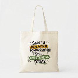 Bolso De Tela Dije que lo trataría mañana