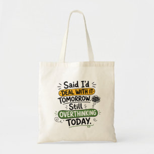 Bolso De Tela Dije que lo trataría mañana