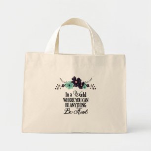 Bolso De Tela Diminuto En un mundo donde puedes ser cualquier cosa