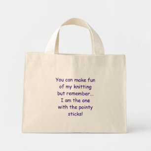 Bolso De Tela Diminuto Puedes burlarte de mi tejido pero recuerda......