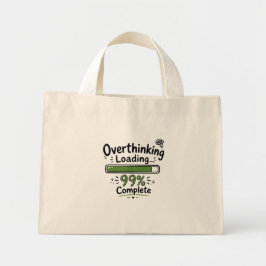 Bolso De Tela Diminuto Sobrecargando Pensamientos 99% Completado Chiste D