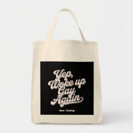 Bolso De Tela Diseño del mes del Orgullo "Yup Wke Up Gay Again"