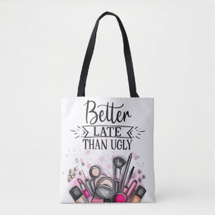 Bolso De Tela Diversión Mejor tarde que autoirónico feo maquilla