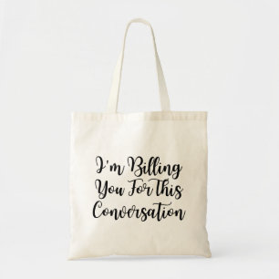 Bolso De Tela Divertido abogado, te estoy facturando por esta co