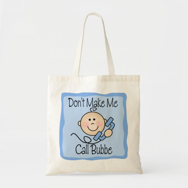 Bolso De Tela Divertido no me haga la llamada Bubbe (Frente)