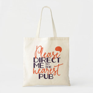 Bolso De Tela Divertido, por favor, diríjanme al pub más cercano