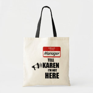 Bolso De Tela Divertido soy el gerente Dile a Karen que no estoy