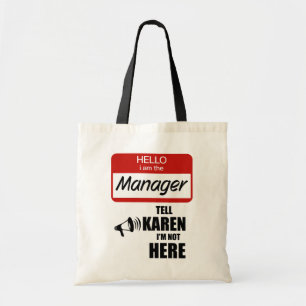 Bolso De Tela Divertido soy el gerente Dile a Karen que no estoy
