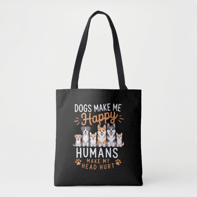 Bolso De Tela Dogs Make Me Happy Dog Lover Dog Owner Dog Mom Dad (Anverso)