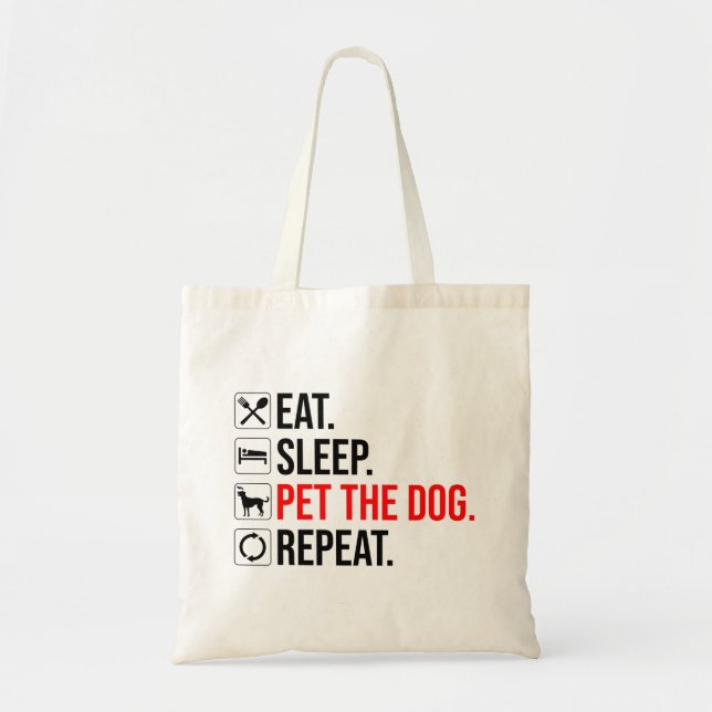 Bolso De Tela Eat. Sleep. Pet The Dog. Repeat (Frente)