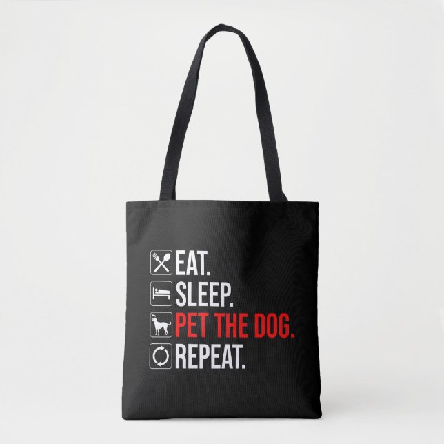 Bolso De Tela Eat. Sleep. Pet The Dog. Repeat (Anverso)