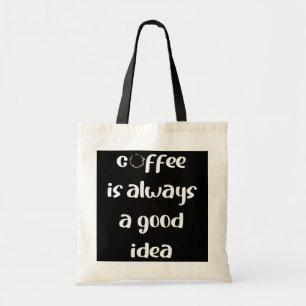 Bolso De Tela El café es siempre una buena idea