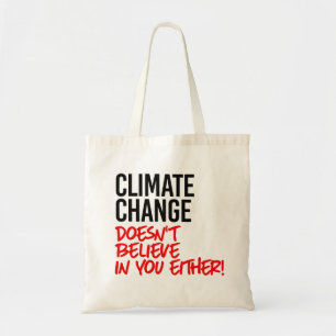 Bolso De Tela El cambio climático no cree en ti