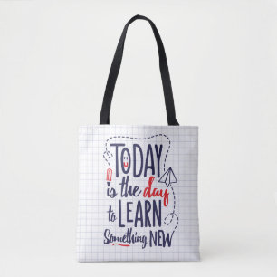 Bolso De Tela El hoy es el día para aprender algo nuevo