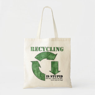 Bolso De Tela El reciclaje es tote reutilizable estúpido de la