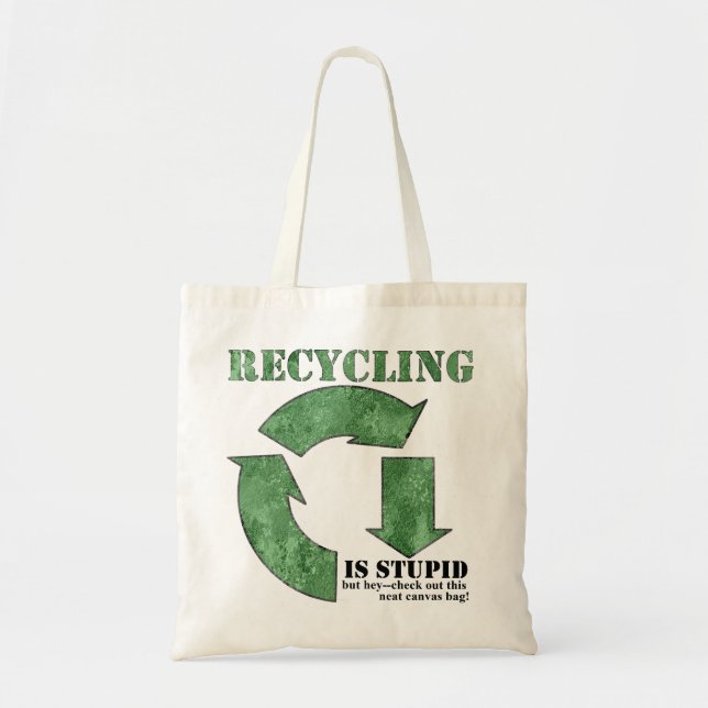 Bolso De Tela El reciclaje es tote reutilizable estúpido de la (Frente)