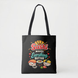 Bolso De Tela El Sushi Hace que Todo Sea Mejor