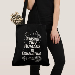Bolso De Tela Elevar a los humanos pequeños es agotador