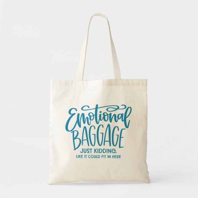 Bolso De Tela Emotional Baggage Funny Quote Teal Blue (Frente)