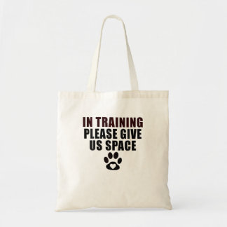 Bolso De Tela En Entrenamiento Por Favor Danos Espacio A Perro E