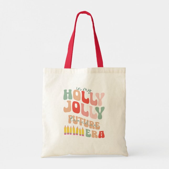 Bolso De Tela En mi Holly Jolly Future Teachers Era Navidades (Reverso)