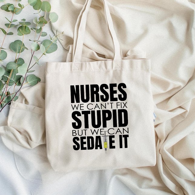 Bolso De Tela Enfermera divertida que no podemos acomodar estúpi (Brighten up your day with this tote bag that adds a fun touch of humor to your everyday essentials!)