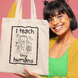 Bolso De Tela Enseñar a pequeños humanos maestro de kindergarten