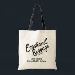 Bolso De Tela Equipaje Emocional Manejo Cute Funny<br><div class="desc">Graciosa bolsa de tetas con texto a mano. Personalizar con tu propio texto o hazme saber si te gustaría algo diferente!</div>