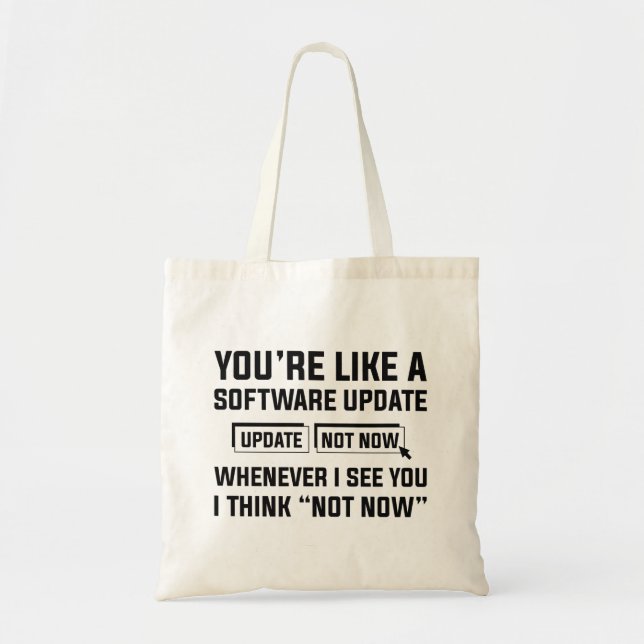 Bolso De Tela Eres como una actualización de software (Frente)