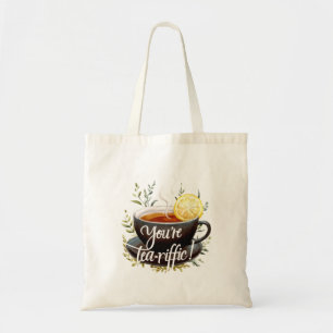 Bolso De Tela ¡Eres Tea-riffic! Gráfica divertida de Tea Lover