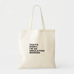 BOLSO DE TELA ES CIERTO QUE SOY TRABAJADOR DE INSULACIÓN