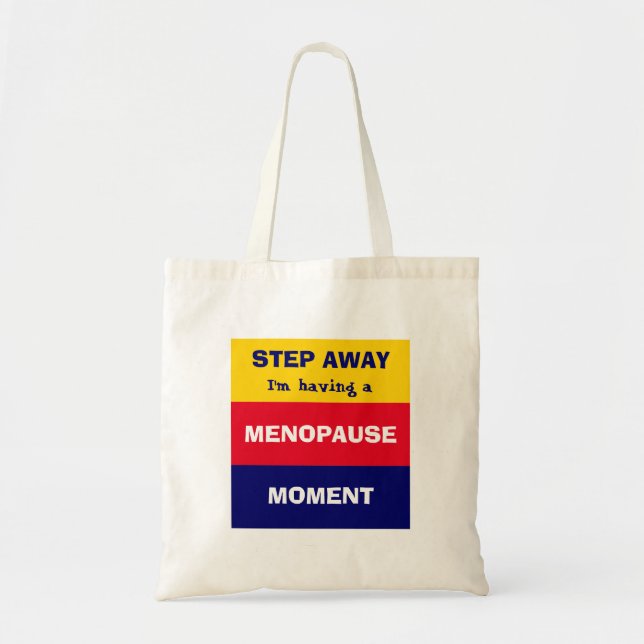 Bolso De Tela ES gracioso TENER MOMENTO DE MENOPAUSE (Frente)