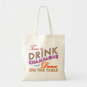 Bolso De Tela Es hora de beber champán y bailar en la mesa