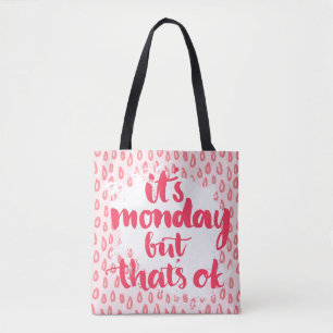 Bolso De Tela Es lunes pero eso es aceptable