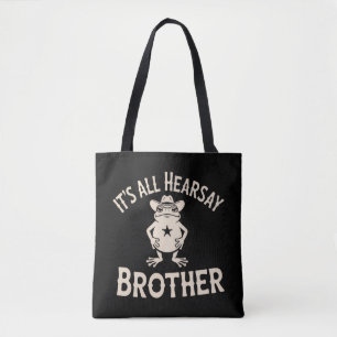 Bolso De Tela Es Todo Hearsay Hermano Funny Meme Rana Ley Tonta 