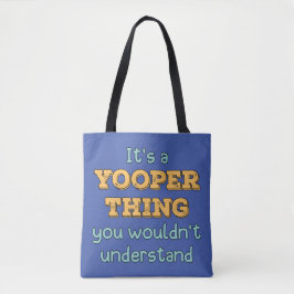 Bolso De Tela Es una cosa de Yooper