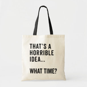 Bolso De Tela Esa es una horrible idea, una cita divertida