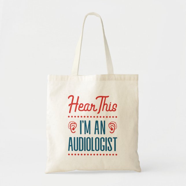 Bolso De Tela Escuchen esto, soy un Audiólogo de divertida Audio (Frente)