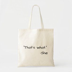 Bolso De Tela Eso es lo que ella dijo gracioso