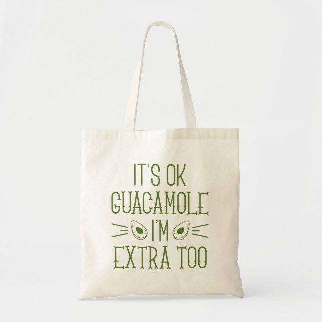Bolso De Tela Está bien, guacamole, yo también soy extra (Frente)