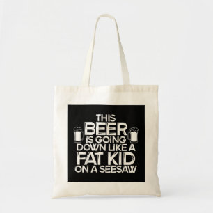 Bolso De Tela Esta Cerveza Se Está Bajando Como Un Niño Graso En