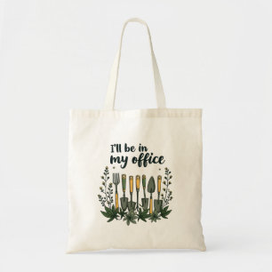 Bolso De Tela Estaré en mi oficina Jardinería divertida