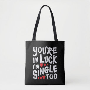Bolso De Tela Estás de suerte, yo también soy soltera   Gracio