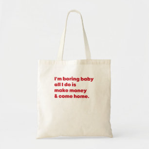 Bolso De Tela Estoy Aburriendo A Bebé Todo Lo Que Hago Es Ganar