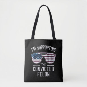 Bolso De Tela Estoy Apoyando Al Condenado Felón Pro Trump 2024