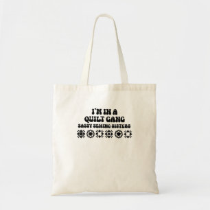 Bolso De Tela Estoy En Una Pandilla Tranquila, Hermanas De Coser